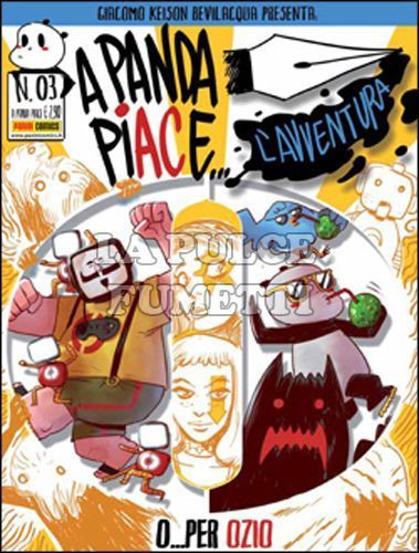 A PANDA PIACE... L'AVVENTURA # 3: O... PER OZIO